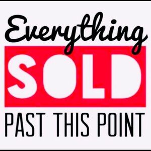 Everything sold past this point